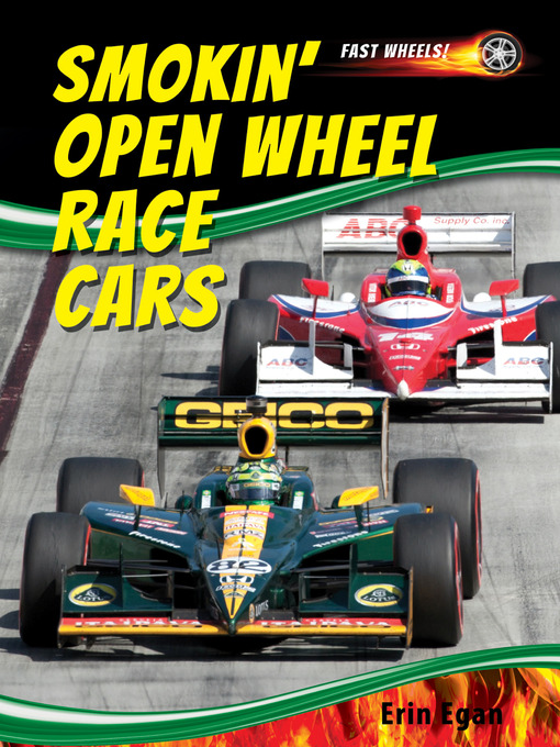 Title details for Smokin' Open-Wheel Race Cars by Erin Egan - Available